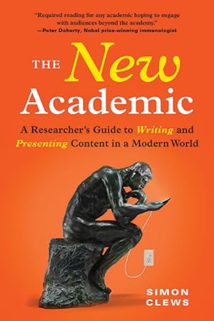 Seller image for New Academic : A Researcher's Guide to Writing and Presenting Content in a Modern World for sale by GreatBookPrices