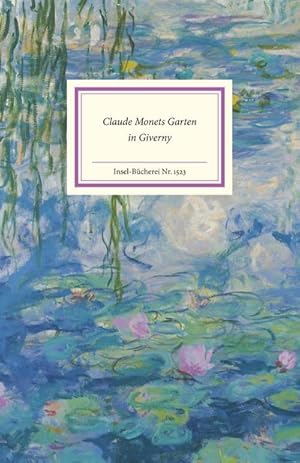 Bild des Verkufers fr Claude Monets Garten in Giverny : Das perfekte Geschenk zum Muttertag zum Verkauf von Smartbuy