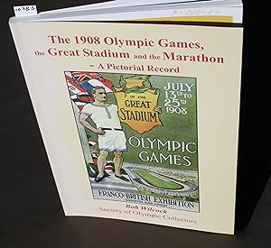 Bild des Verkufers fr The 1908 Olympic Games, the Great Stadium and the Marathon. A Pictorial Record. zum Verkauf von Antiquariat Hubertus von Somogyi-Erddy