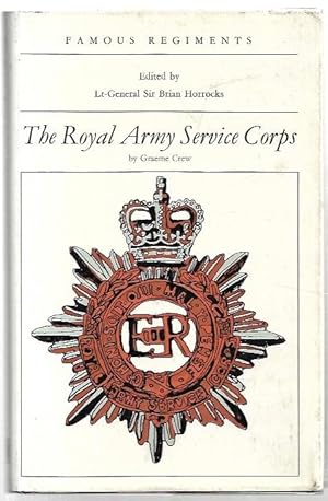 Image du vendeur pour The Royal Army Service Corps Famous Regiments series. mis en vente par City Basement Books