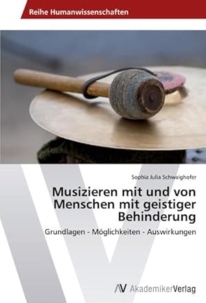 Imagen del vendedor de Musizieren mit und von Menschen mit geistiger Behinderung a la venta por BuchWeltWeit Ludwig Meier e.K.