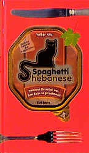 Bild des Verkufers fr Spaghetti Shebanese : delikate Gerichte aus Katzenfutter ; probieren Sie selbst, was Ihrer Katze so gut schmeckt. zum Verkauf von Modernes Antiquariat an der Kyll