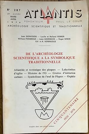 Revue Atlantis n°287. (mars-avril 1976) : De l'Archéologie scientifique à la symbolique tradition...