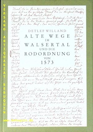 Seller image for Alte Wege im Walsertal und die Rodordnung von 1573 for sale by Antiquariat Bebuquin (Alexander Zimmeck)