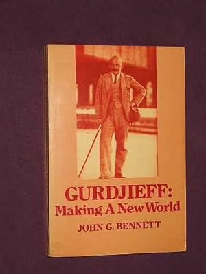 Imagen del vendedor de Gurdjieff: Making a New World a la venta por BOOKBARROW (PBFA member)