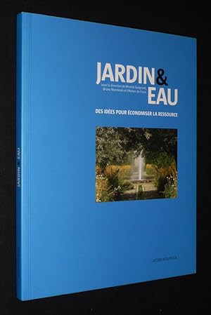 Bild des Verkufers fr Jardin et eau zum Verkauf von Abraxas-libris