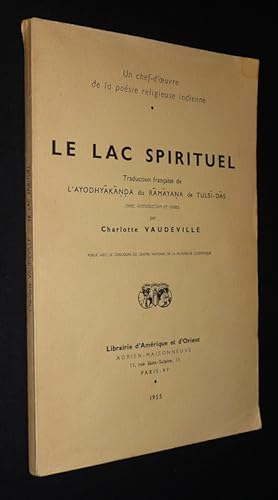 Seller image for Le Lac spirituel. Traduction franaise de l'Ayodhyakanda du Ramayana de Tulsi-Das for sale by Abraxas-libris