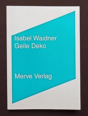 Seller image for Geile Deko. Aus dem Englischen von Ann Cotten. for sale by Versandantiquariat Wolfgang Petry