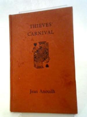 Seller image for Thieves' Carnival: A Play In Four Acts. for sale by World of Rare Books