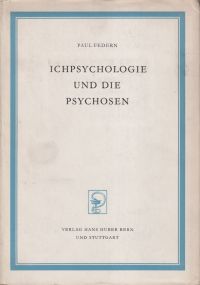 Bild des Verkufers fr Ichpsychologie und die Psychosen. zum Verkauf von Bcher Eule