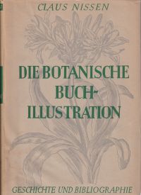 Bild des Verkufers fr Die botanische Buchillustration. ihre Geschichte und Bibliographie 1: Geschichte. zum Verkauf von Bcher Eule