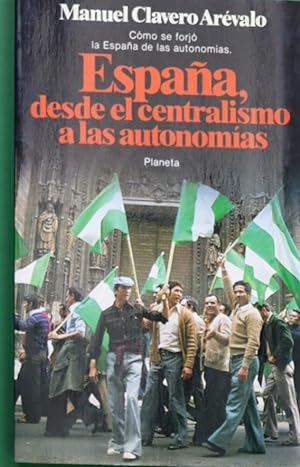 Imagen del vendedor de Espaa, desde el centralismo a las autonomas a la venta por Librera Alonso Quijano