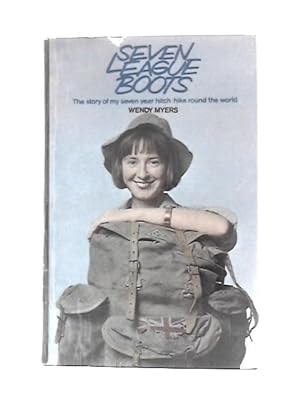 Bild des Verkufers fr Seven League Boots: the Story of My Seven-year Hitch-hike Round the World zum Verkauf von World of Rare Books
