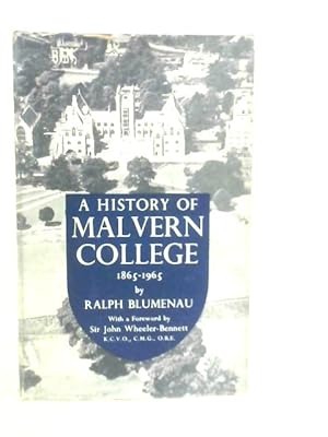 Bild des Verkufers fr A History of Malvern College 1865 to 1965 zum Verkauf von World of Rare Books