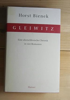 Bild des Verkufers fr Gleiwitz: Eine Oberschlesische Chronik in vier Romanen. zum Verkauf von Antiquariat Robert Loest
