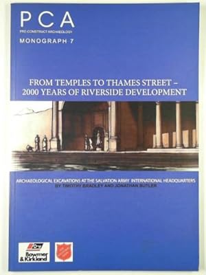 Seller image for From temples to Thames Street - 2000 years of riverside development: archaeological excavations at the Salvation Army International Headquarters for sale by Cotswold Internet Books