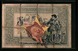 Ansichtskarte Glücksschwein bricht durch Geldschein mit Glückwunsch-Währung, Ritter mit Reichswappen