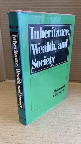 INHERITANCE, WEALTH, AND SOCIETY