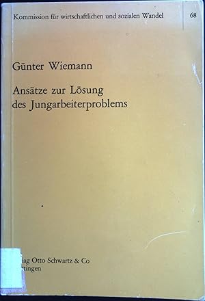 Imagen del vendedor de Anstze zur Lsung des Jungarbeiterproblems. Schriften der Kommission fr Wirtschaftlichen und Sozialen Wandel ; 68 a la venta por books4less (Versandantiquariat Petra Gros GmbH & Co. KG)