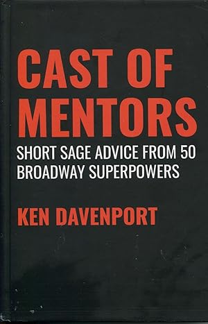 Cast of Mentors; short sage advice from 50 Broadway superpowers