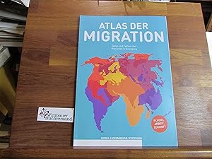 Seller image for Atlas der Migration : Daten und Fakten ber Menschen in Bewegung. Rosa Luxemburg Stiftung ; Herausgegeben von Johanna Bussemer, Franziska Albrecht, Dorit Riethmller, Christian Jakob for sale by Antiquariat im Kaiserviertel | Wimbauer Buchversand