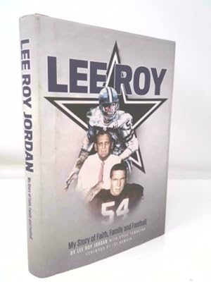 Imagen del vendedor de Lee Roy Jordan, My Story of Faith , Family and Football a la venta por ThriftBooksVintage