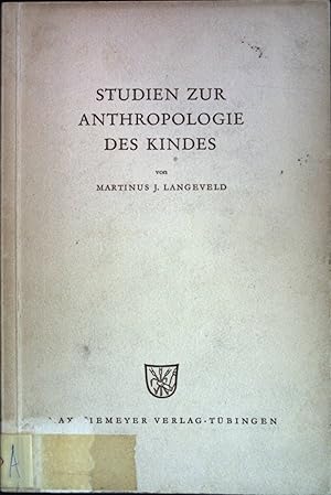 Studien zur Anthropologie des Kindes. Forschungen zur Pädagogik und Anthropologie Bd. 1.