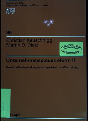 Bild des Verkufers fr Unternehmenssteuerreform II : quantitative Auswirkungen auf Wachstum und Verteilung. Schriftenreihe Finanzwirtschaft und Finanzrecht ; Bd. 96 zum Verkauf von books4less (Versandantiquariat Petra Gros GmbH & Co. KG)