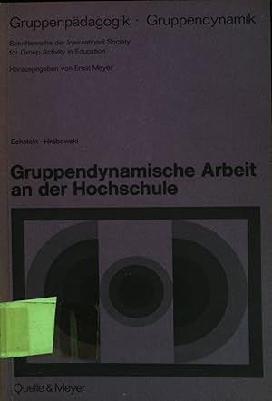 Bild des Verkufers fr Gruppendynamische Arbeit an der Hochschule : ein Report. Gruppenpdagogik, Gruppendynamik ; 4 zum Verkauf von books4less (Versandantiquariat Petra Gros GmbH & Co. KG)