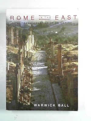 Seller image for Rome in the East: the transformation of an Empire for sale by Cotswold Internet Books