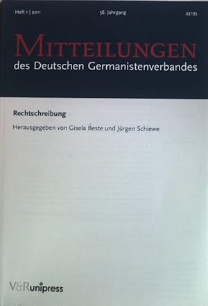 Bild des Verkufers fr Rechtschreibung, in: Mitteilungen des Deutschen Germanistenverbandes. Heft 1/2011 58.Jahrgang. zum Verkauf von books4less (Versandantiquariat Petra Gros GmbH & Co. KG)