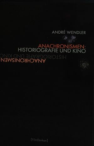 Immagine del venditore per Anachronismen: Historiografie und Kino. Schriften des Internationalen Kollegs fr Kulturtechnikforschung und Medienphilosophie ; Bd. 19; Film Denken venduto da books4less (Versandantiquariat Petra Gros GmbH & Co. KG)