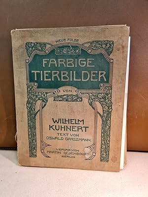 Farbige Tierbilder - Neue Folge 50 farbige Reproduktionen nach Originalen von Wilhelm Kuhnert. Mi...