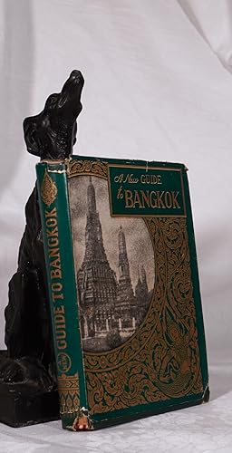 Seller image for A NEW GUIDE TO BANGKOK. SIAM for sale by A&F.McIlreavy.Buderim Rare Books