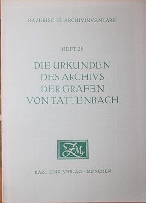 Die Urkunden des Archivs der Grafen von Tattenbach. Bayerische Archivinventare, Reihe Niederbayer...