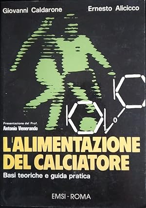 Immagine del venditore per L'alimentazione del calciatore. Basi teoriche e guide pratiche venduto da librisaggi