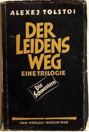 Bild des Verkufers fr Der Leidensweg; Die Schwestern; Eine Trilogie zum Verkauf von Peter-Sodann-Bibliothek eG
