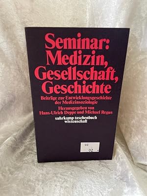 Seller image for Seminar: Medizin, Gesellschaft, Geschichte. Beitrge zur Entwicklungsgeschichte der Medizinsoziologie for sale by Antiquariat Jochen Mohr -Books and Mohr-