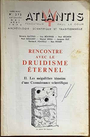 Revue Atlantis n°273 Numéro double. (mai-aout 1973) : Rencontre avec le Druidisme éternel. II. Le...