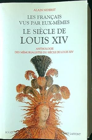 Bild des Verkufers fr Les Francais vus par eux-memes - Le siecle de Louis XIV zum Verkauf von Librodifaccia