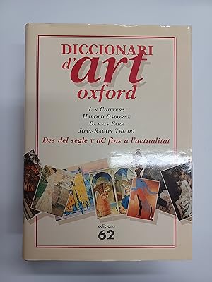 Seller image for Diccionari d' Art Oxford. Des del segle V aC fins a l'actualitat for sale by Stock Llibres