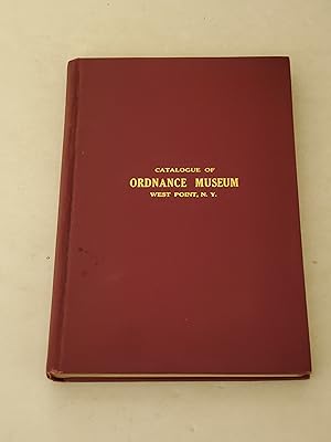 Immagine del venditore per Catalogue of the Ordnance Museum, United States Military Academy (West Point) venduto da rareviewbooks