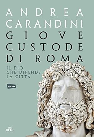 Seller image for Giove custode di Roma : il dio che difende la citt for sale by Messinissa libri