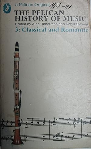 Seller image for The Pelican History of Music (Classical & Romantic) for sale by Wild Apricot Enterprises