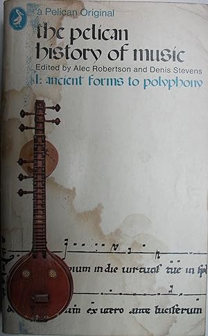 Imagen del vendedor de The Pelican History of Music (Ancient Forms to Polyphony) a la venta por Wild Apricot Enterprises