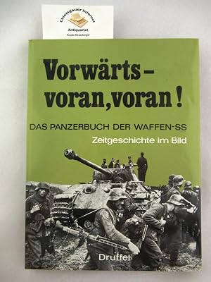 Bild des Verkufers fr Vorwrts, voran, voran! : Das Panzerbuch der Waffen-SS. Zeitgeschichte im Bild zum Verkauf von Chiemgauer Internet Antiquariat GbR