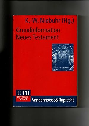 Seller image for Karl-Wilhelm Niebuhr, Grundinformation Neues Testament / 1. Auflage 2000 for sale by sonntago DE