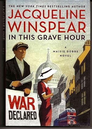 IN THIS GRAVE HOUR A Maisie Dobbs Novel
