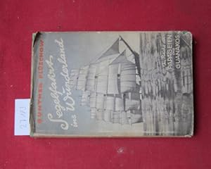 Immagine del venditore per Segelfahrt ins Wunderland : Im Reiche d. Papageien u. Guanakos. venduto da Versandantiquariat buch-im-speicher