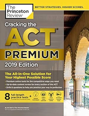 Immagine del venditore per Cracking the ACT Premium Edition with 8 Practice Tests, 2019: 8 Practice Tests + Content Review + Strategies (College Test Preparation) venduto da Reliant Bookstore